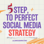5 Steps to the Perfect Social Media Strategy