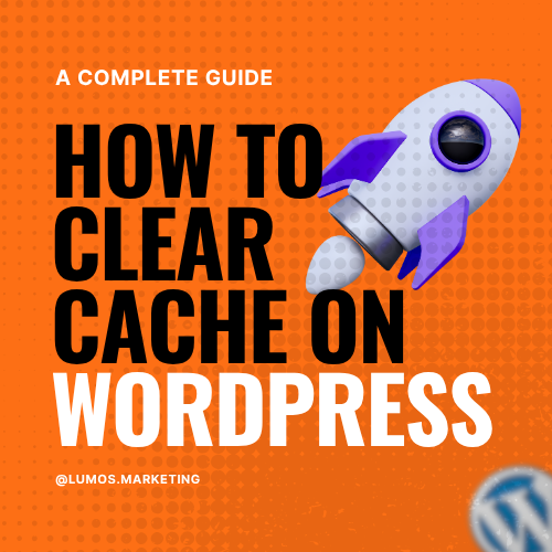 Step-by-step guide on clearing cache on WordPress for improved site speed.